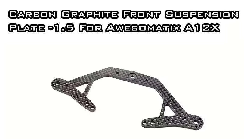 Vigor - Carbon Front Suspension Plate -1.5 for Awesomatix A12X